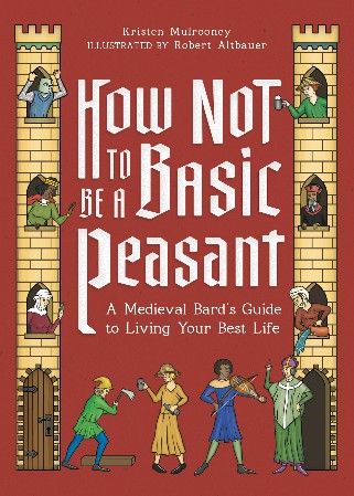 Cover: How Not to Be a Basic Peasant - Kristen Mulrooney