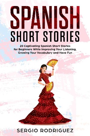 Cover: Spanish Short Stories for Beginners - Foreign Language Academy