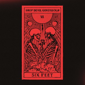 Drop Dead, Gorgeous - Six Feet [Single] (2025)