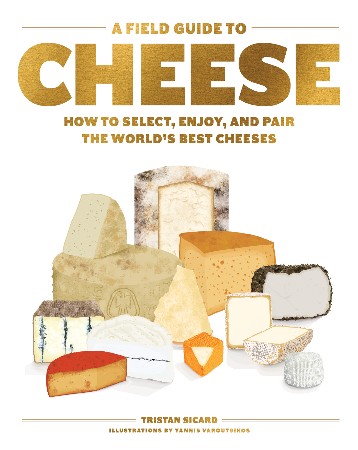 Cover: A Field Guide to Cheese - Tristan Sicard