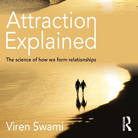 Cover: Attraction Explained - Viren Swami