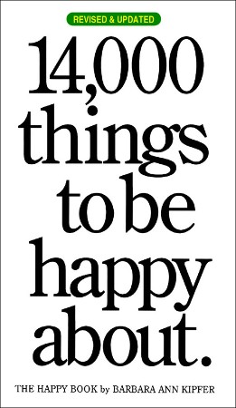 Cover: 14,000 Things to be Happy About - Barbara Ann Kipfer
