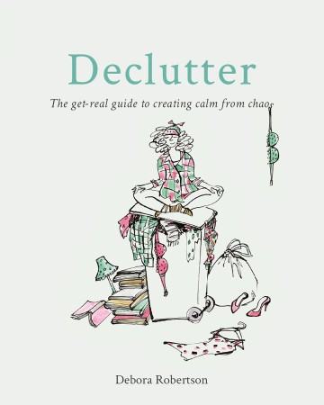 Cover: Declutter - Debora Robertson
