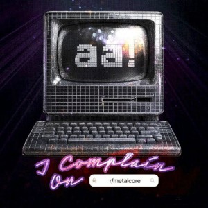 Attack Attack! - I Complain On r/Metalcore [Single] (2025)