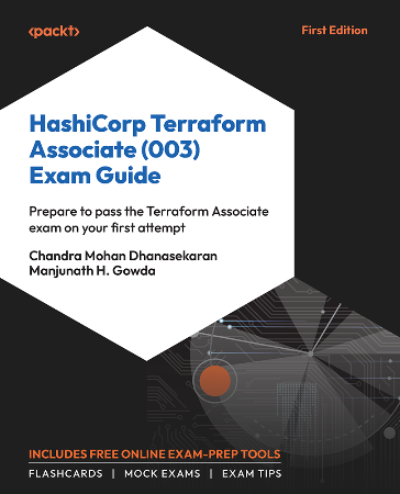Cover: HashiCorp Terraform Associate Exam Guide - Chandra Mohan Dhanasekaran and Manjunath H. Gowda