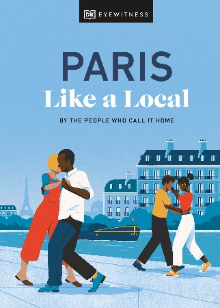 Cover: Paris Like a Local - DK Eyewitness