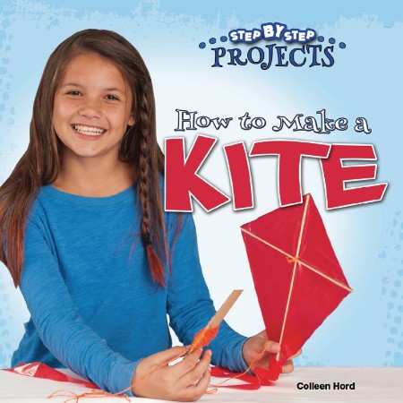 Cover: How to Make a Kite - Colleen Hord