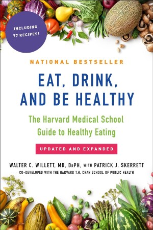 Cover: Eat, Drink, and Be Healthy - Walter C. Willett MD DrPH