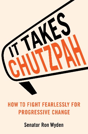 Cover: It Takes Chutzpah - Ron Wyden