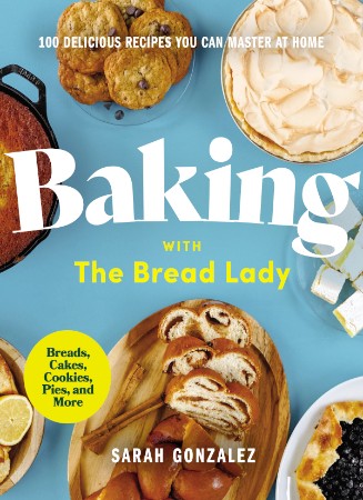 Cover: Baking with the Bread Lady - Sarah Gonzalez