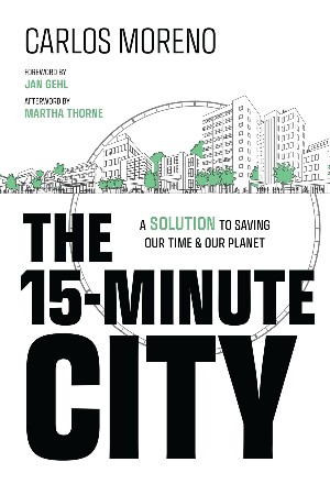 Cover: The 15-Minute City - Carlos Moreno