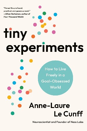 Cover: Tiny Experiments - Anne-Laure Le Cunff