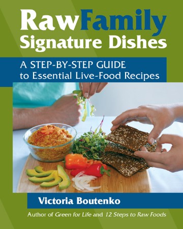 Cover: Raw Family Signature Dishes - Victoria Boutenko