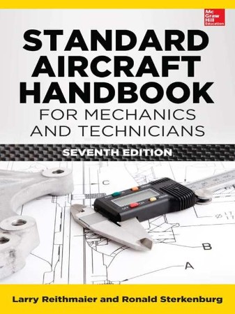 Standard Aircraft Handbook for Mechanics and Technicians, Seventh Edition - Larry Reithmaier