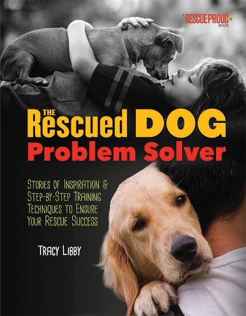 Cover: The Rescued Dog Problem Solver - Tracy J. Libby
