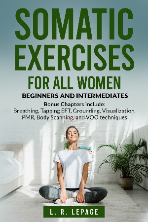 Cover: Somatic Exercises for Beginners Unlocked - Vital Balance Books