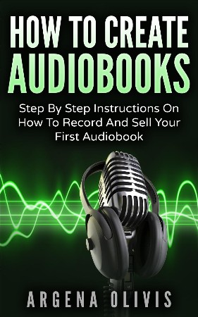 Cover: How to Create Audiobooks - Argena Olivis