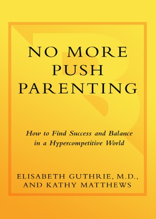 Cover: No More Push Parenting - Elisabeth Guthrie