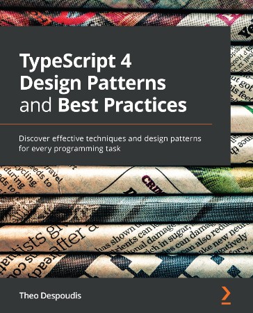 Cover: TypeScript 4 Design Patterns and Best Practices - Theo Despoudis