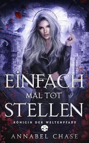 Cover: Annabel Chase - Einfach mal tot Stellen