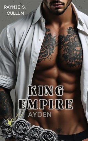 Cover: Raynie S. Cullum - Ayden: King Empire