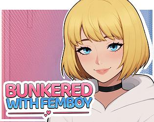 Pinktwilight - Bunkered With Femboy ver.0.2 Win/Android Pinktwilight - Bunkered With Femboy ver.0.2 Win/Android