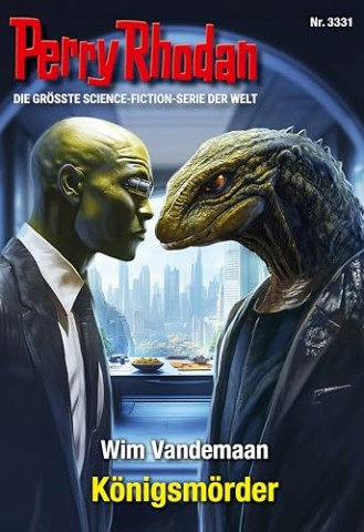 Cover: Wim Vandemaan - Perry Rhodan 3331 - K&ouml;nigsm&ouml;rder