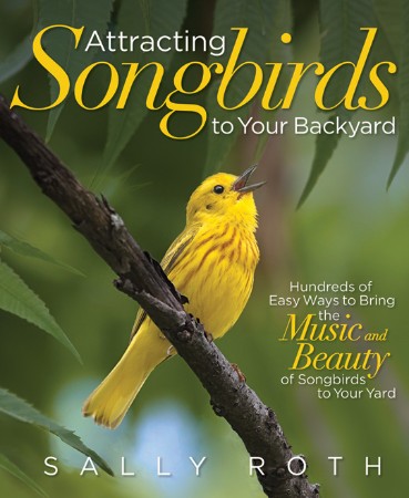 Cover: Attracting Songbirds to Your Backyard - Sally Roth