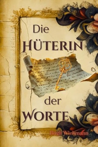 Cover: Birgit Wichmann - Die H&uuml;terin der Worte