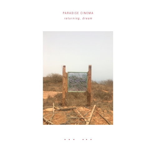 Paradise Cinema – returning, dream (2024) FLAC Paradise Cinema – returning, dream (2024) FLAC