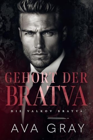 Cover: Ava Gray - Gehort der Bratva
