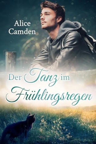 Cover: Alice Camden - Der Tanz im Fr&uuml;hlingsregen