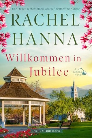 Cover: Rachel Hanna - Willkommen in Jubilee: Die Jubiläumsserie