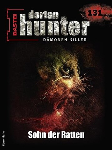 Cover: Ernst Vlcek - Dorian Hunter 131: Sohn der Ratten