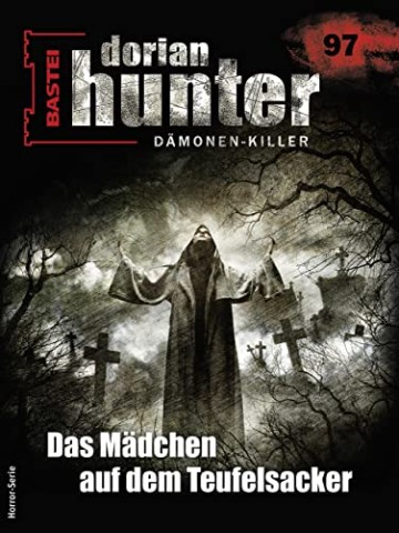 Cover: Roy Palmer - Dorian Hunter 97: Das M&auml;dchen auf dem Teufelsacker