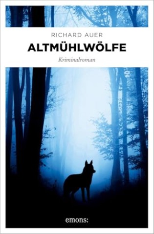 Cover: Richard Auer - Altm&uuml;hlw&ouml;lfe