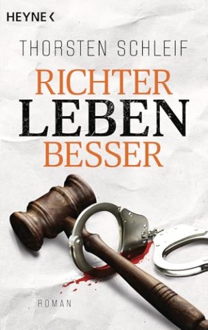 Cover: Schleif, Thorsten - Richter leben besser