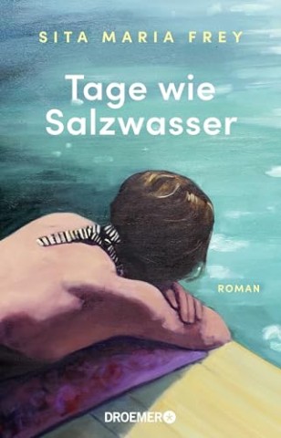 Cover: Sita Maria Frey - Tage wie Salzwasser: Roman