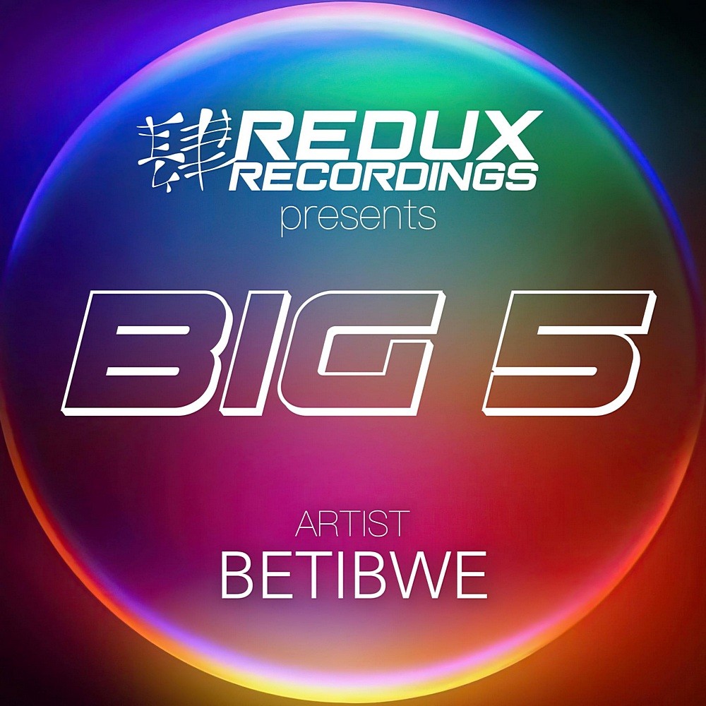 Betibwe - Redux Big 5 of Betibwe (2025)