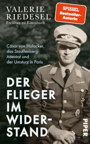 Cover: Riedesel Freifrau zu Eisenbach, Valerie - Der Flieger im Widerstand