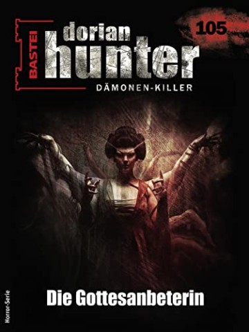 Cover: Earl Warren - Dorian Hunter 105: Die Gottesanbeterin