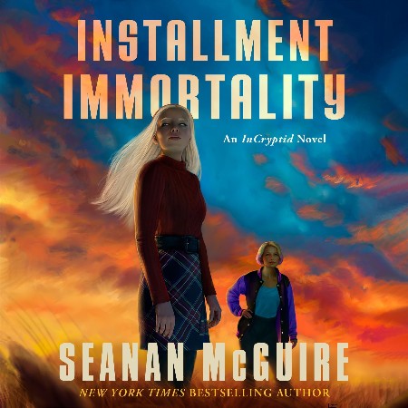 Cover: Installment Immortality - Seanan McGuire