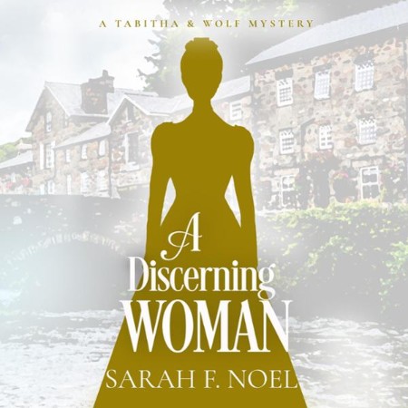 Cover: A Discerning Woman - Sarah F Noel