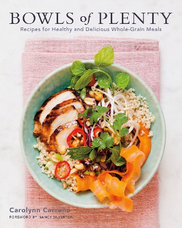 Cover: Bowls of Plenty : Recipes for Healthy and Delicious Whole-Grain Meals - Carreno