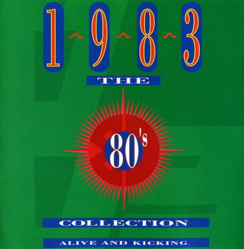 The 80s Collection - 1983 Alive And Kicking (2CD) (1994) FLAC