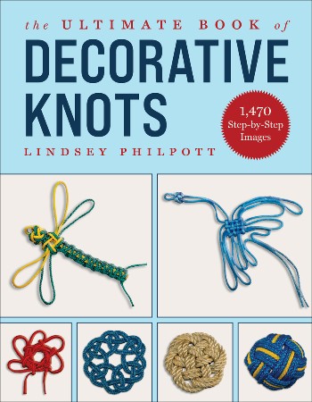 Cover: The Ultimate Book of Decorative Knots - Lindsey Philpott