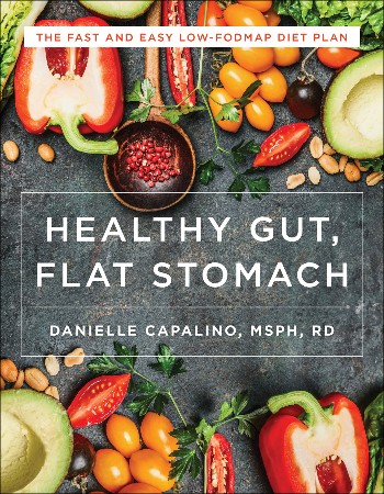 Cover: Flat Stomach, Healthy Gut: The Fast and Easy Low-Fodmap Diet Plan - Danielle Capalino