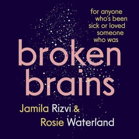 Cover: Broken Brains - Jamila Rizvi