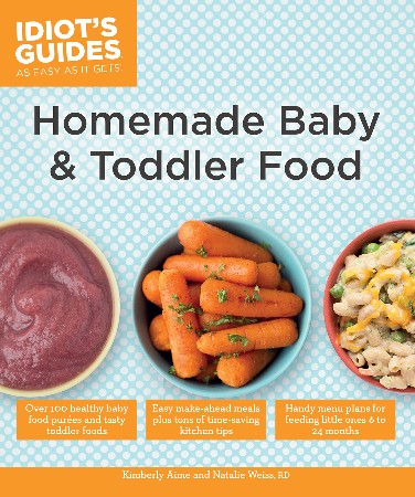 Cover: Homemade Baby & Toddler Food - Kimberly Aime