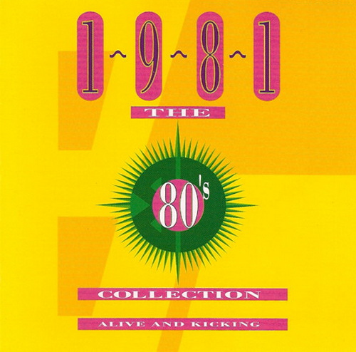 The 80s Collection - 1981 Alive And Kicking (2CD) (1994) FLAC